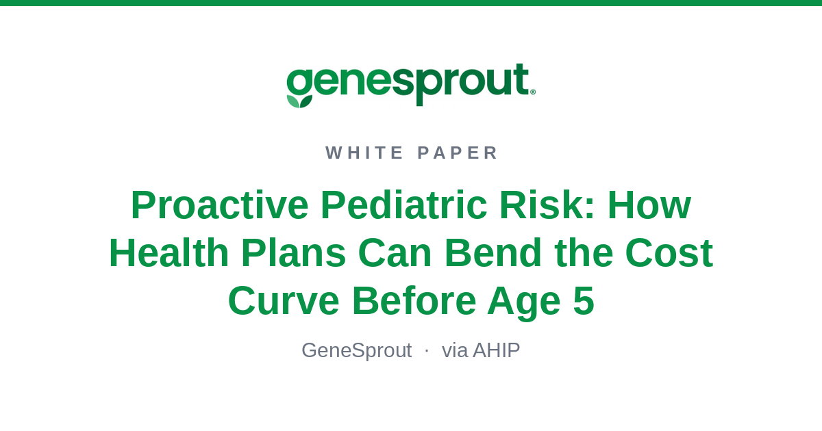 Proactive Pediatric Risk: Bending the Cost Curve Before Age 5